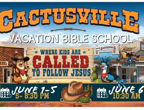 Cactusville Vacation Bible School – June 1-6, 2026